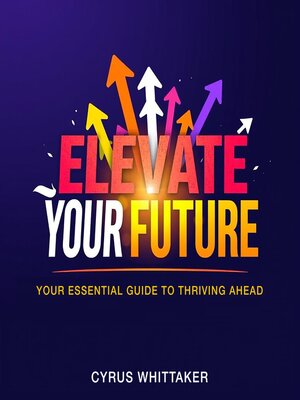 cover image of Elevate Your Future
